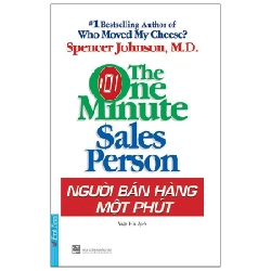 Người Bán Hàng Một Phút - Spencer Johnson (Mới 100%) Marketing, bán hàng, First News - SÁCH ĐẠI HỌC
