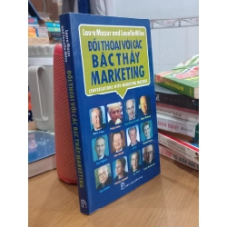 Đối thoại với các bậc thầy marketing - Laura Mazur, Louella Miles ( Trần Thị Ngân Tuyến dịch )