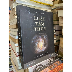 Luật Tâm Thức: Giải Mã Ma Trận Vũ Trụ - Ngô Sa Thạch 142460