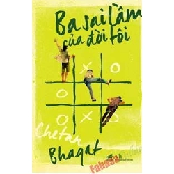 Ba Sai Lầm Của Đời Tôi - Chetan Bhagat ASB.PO Oreka Blogmeo 230225