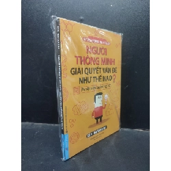 [Phiên Chợ Sách Cũ] Người Thông Minh Giải Quyết Vấn Đề Như Thế Nào ? Ken Watanabe 2303