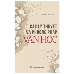 Các Lý Thuyết Và Phương Pháp Văn Học - Nhiều tác giả