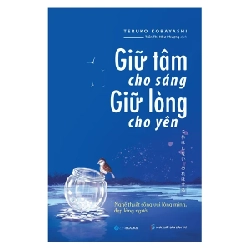 Giữ Tâm Cho Sáng, Giữ Lòng Cho Yên - Teruko Kobayashi 296287