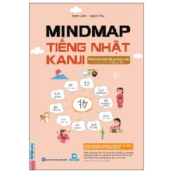 Mind Map Tiếng Nhật Kanji - Dành Cho Trình Độ Sơ, Trung Cấp - Minh Anh, Xuân Thu