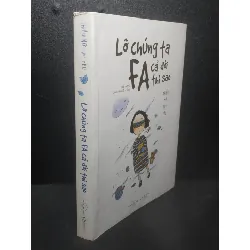 [Sách Cũ SCGR] Lỡ chúng ta FA cả đời thì sao 2017 - Thiếu nữ lục yêu new 90% HCM1307