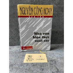Nhà văn hiện thực xuất sắc- Nguyễn Công Hoan sưu tầm - bìa cứng,mới 95% Sách văn học STB0302 Rebooks.vn