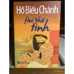 [Phiên Chợ Sách Cũ] Hai Khối Tình 2014 - Hồ Biểu Chánh- NXB Văn Hoá Văn Nghệ 0506 468339