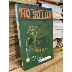 Hồ sơ lửa - Lại Văn Long 328094
