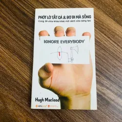 Phớt lờ tất cả  và bơ đi mà sống - Hugh Macleod#HATRA 1021339