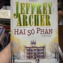 Hai Số Phận – Jeffrey Archer | Tiểu Thuyết Kinh Điển Về Số Phận & Cuộc Đời - K2 995082