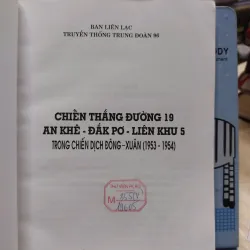 sách: Chiến thắng đường 19 An Khê – DakPơ -  Ban liên lạc truyền thống trung đoàn 96 (A1) 565432