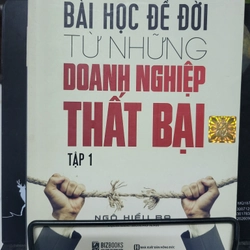 Bài học để đời từ những doanh nghiệp thất bại tập 1