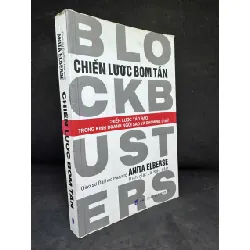 [Phiên Chợ Sách Cũ] Chiến Lược Bom Tấn (Có chữ ký tác giả) - Blockbusters - Anita Elberse H0606, 2014 SBM Blogmeo21025