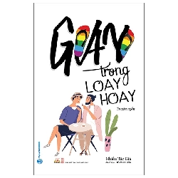 Gay trong loay hoay - Nhiều tác giả - 21/01/2021 (XB) - Văn lang, Văn học Việt Nam