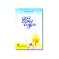 Chỉ vì yêu - Sói Xám Mọc Cánh