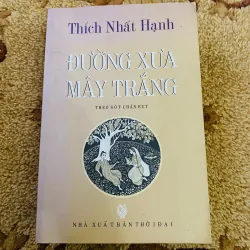 Đường Xưa Mây Trắng - Theo Gót Chân Bụt - Thiền sư Thích Nhất Hạnh#HATRA