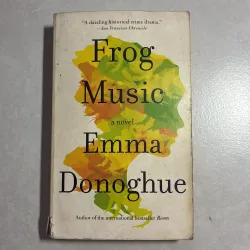 Frog music - Emma Donoghue
