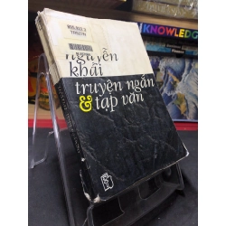 Truyện ngắn và tạp văn mới 60% ố rách gáy có dấu mộc và viết nhẹ trang đầu 1997 Nguyễn Khải HPB0906 SÁCH VĂN HỌC