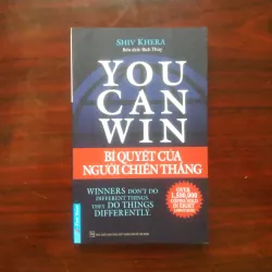 [Sách Quản Trị] You Can Win - Bí Quyết Của Người Chiến Thắng (Shiv Khera)