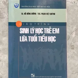 GIÁO TRÌNH SINH LÝ HỌC TRẺ EM LỨA TUỔI TIỂU HỌC