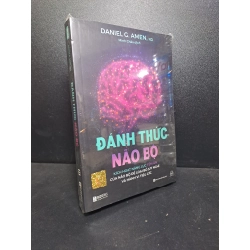 Đánh thức não bộ Daniel G.Amen, MD new 100% HCM.ASB2512 tâm lý học 61701