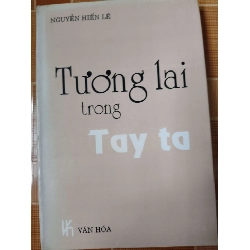 Tương lai trong tay ta - 1995 - 298 trang - KỸ NĂNG - SKN7BDTCSKNANTQ3112-155