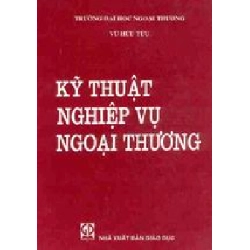 Kỹ Thuật Nghiệp Vụ Ngoại Thương - PGS. Vũ Hữu Tửu ASB.PO Oreka Blogmeo 230225