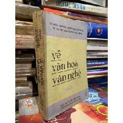 Về văn hoá văn nghệ - Lê Duẩn, Trường Chinh, Phạm Văn Đồng, Võ Nguyên Giáp, Nguyễn Chí Thanh 745043