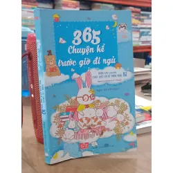 365 chuyện kể trước giờ đi ngủ - Ngọc Linh biên soạn 568454