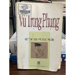 Vũ Trọng Phụng: Về tác gia và tác phẩm – NXB Giáo dục