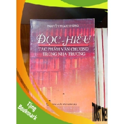 (TẶNG BOOKMARK) Đọc - Hiểu tác phẩm văn chương trong nhà trường - Nguyễn Thanh Hùng - GIÁO TRÌNH, CHUYÊN MÔN - Văn võ - RBK3110-187