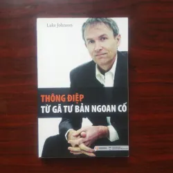 [Sách Kinh Tế] Thông Điệp Từ Gã Tư Bản Ngoan Cố (Luke Johnson) 933110