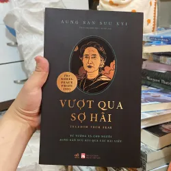 Vượt qua sợ hãi - Aung San Suu Kyi ( the NOBEL PEACE PRIZE 1991 )