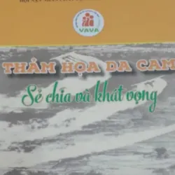 THẢM HỌA DA CAM-Sẻ chia và Khát vọng. Hội Nạn nhân Da cam VN. Nxb Quân Đội. 746988