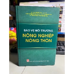 Bảo Vệ Môi Trường Nông Nghiệp Nông Thôn- Gs.TSKH Lê Huy Bá- Bìa cứng- Sách lưu kho mới 95%