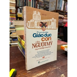 Phương pháp giáo dục con của người Mỹ - Trần Hân 129011