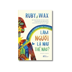 Làm người là như thế nào - Ruby Wax