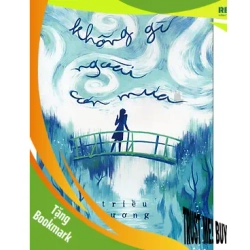 (TẶNG BOOKMARK) Không gì ngoài cơn mưa - Minh Trang - 2023