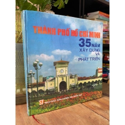 Thành phố Hồ Chí Minh 35 năm xây dựng và phát triển