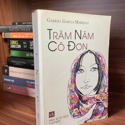 Trăm năm cô đơn - Gabriel Garcia Márquez