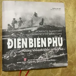 ĐIỆN BIÊN PHỦ NHỮNG KHOẢNH KHẮC TỪ LỊCH SỬ
