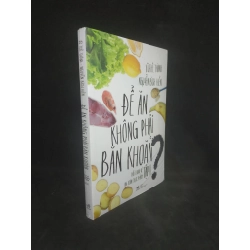 Để ăn không phải băn khoăn đối thoại về an toàn thực phẩm tập 2 mới 100% HCM170 38520