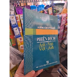Hướng Dẫn Kỹ Thuật Phiên Dịch Việt - Anh (Anh - Việt) - Nguyễn Quốc Hùng 2007 mới 90% ố nhẹ GIÁO TRÌNH, CHUYÊN MÔN HCM3012