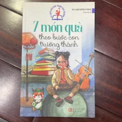 giáo dục trong nhà trường : 7 món quà theo bước con trưởng thành - th.s ngô quỳnh trang