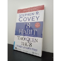 Thói Quen Thứ 8 - Từ Hiệu Quả Đến Vĩ Đại (Bìa mềm) Stephen R. Covey New 100% HCM.ASB2702