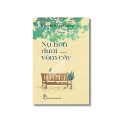 Nụ hôn dưới vòm cây - Nguyễn Khắc Cường