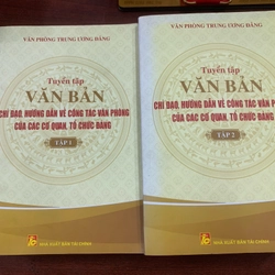 Tuyển tập văn bản chỉ đạo hướng dẫn về công tác văn phòng của các cơ quan tổ chức Đảng 