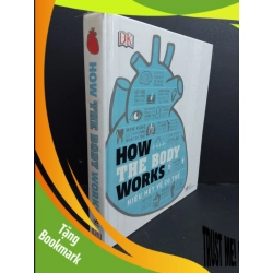 (TẶNG BOOKMARK) How the body works hiểu hết về cơ thể mới 90% bìa cứng, ố nhẹ 2019 RBK2811 DK KHOA HỌC ĐỜI SỐNG