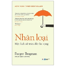 Nhân Loại - Một Lịch Sử Tràn Đầy Hi Vọng - Rutger Bregman ASB.PO Oreka-Blogmeo120125