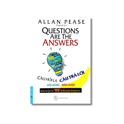 Câu Hỏi Là Câu Trả Lời - Allan Pease